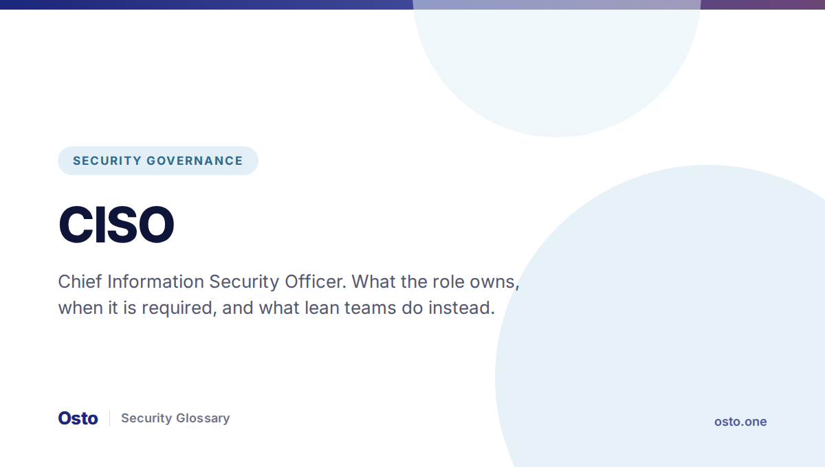 CISO reporting line and core security responsibility areas