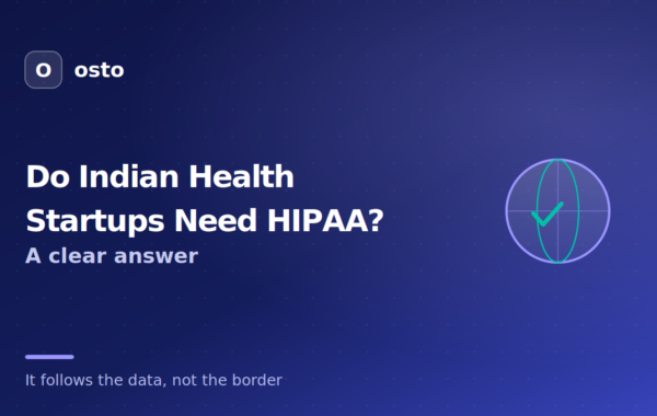 Do Indian Health Startups Need HIPAA? A Clear Answer