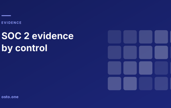 SOC 2 Evidence by Control: What Auditors Actually Ask For
