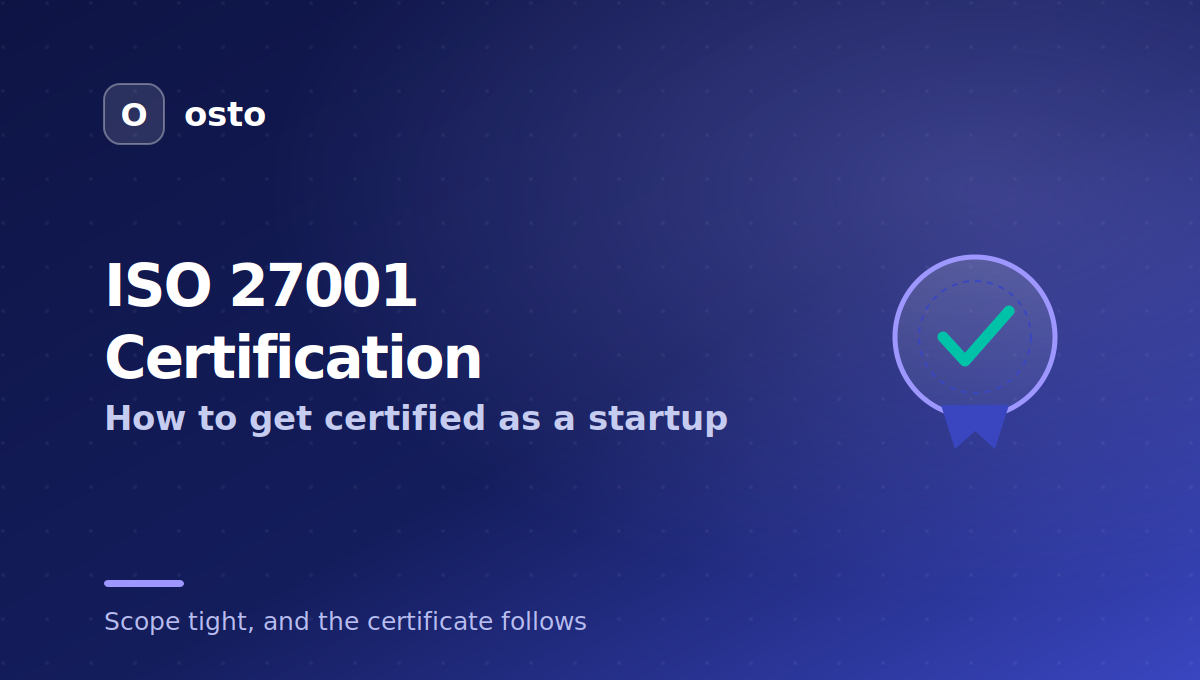 ISO 27001 certification process for startups explained