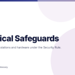 Physical safeguards under HIPAA for cloud and remote teams