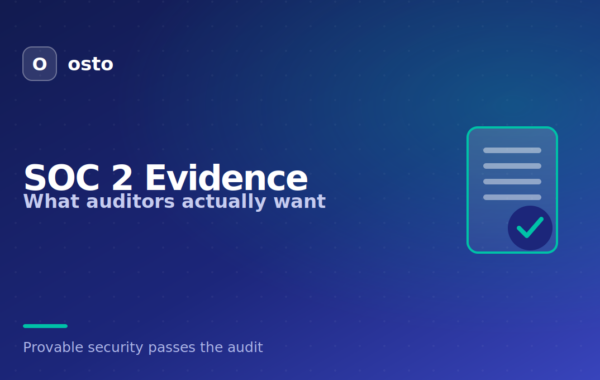 SOC 2 Evidence Collection: What Auditors Actually Want