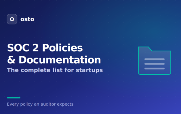 SOC 2 Policies and Documentation: The Complete List for Startups