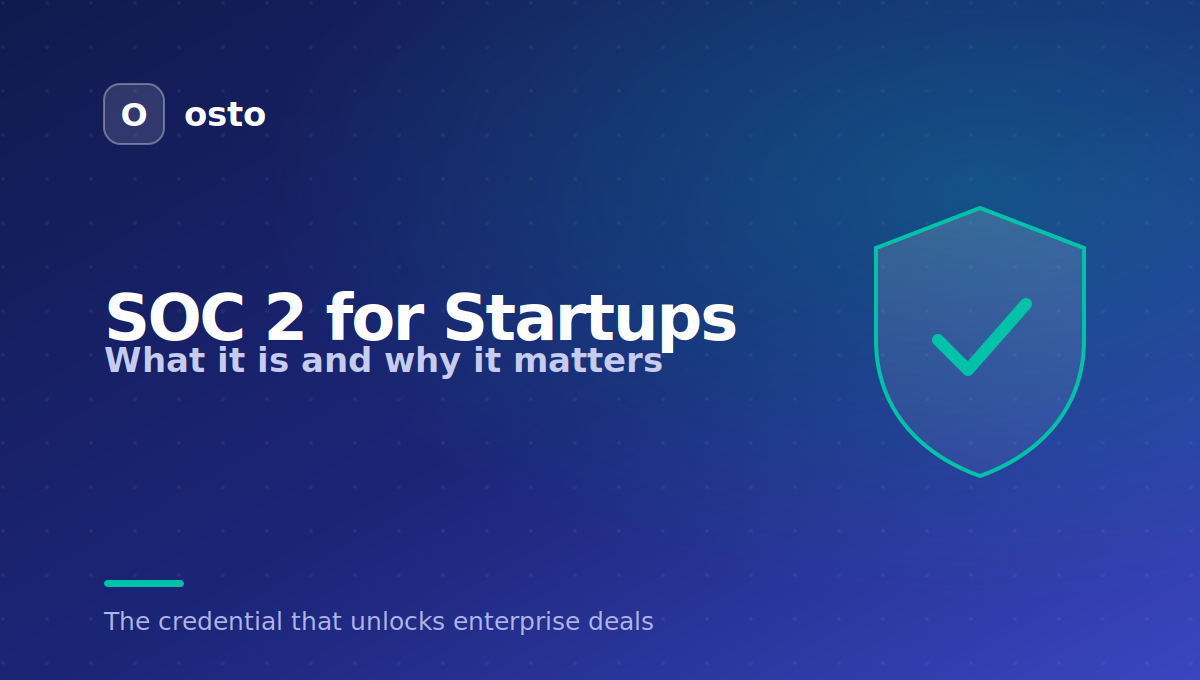 SOC 2 for startups guide: what it is and why it matters
