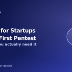 When a startup needs its first penetration test
