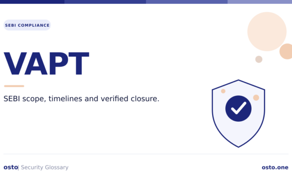 VAPT for SEBI Regulated Entities: Scope, Timelines and Compliance