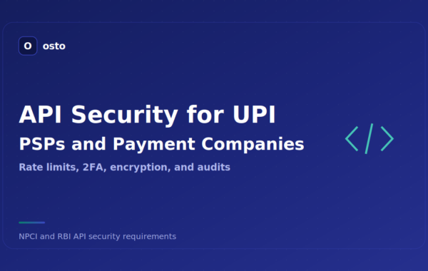 API Security for UPI, PSPs and Payment Companies: A Complete Guide