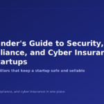 A founder's guide to cybersecurity compliance for startups