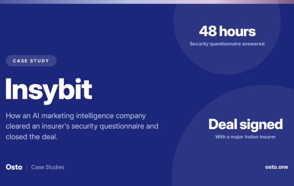How Insybit answered a security questionnaire in 48 hours and closed a deal with one of India’s largest insurance players