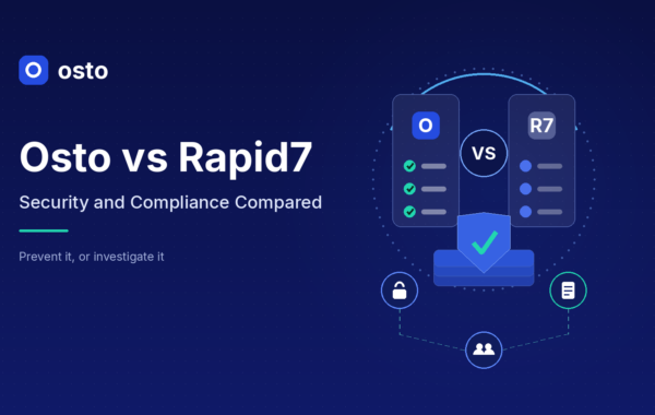 Osto vs Rapid7: Security and Compliance Compared