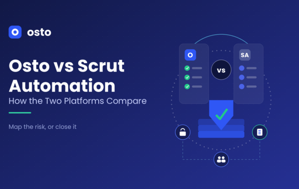 Osto vs Scrut Automation: How the Two Platforms Compare